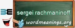 WordMeaning blackboard for sergei rachmaninoff